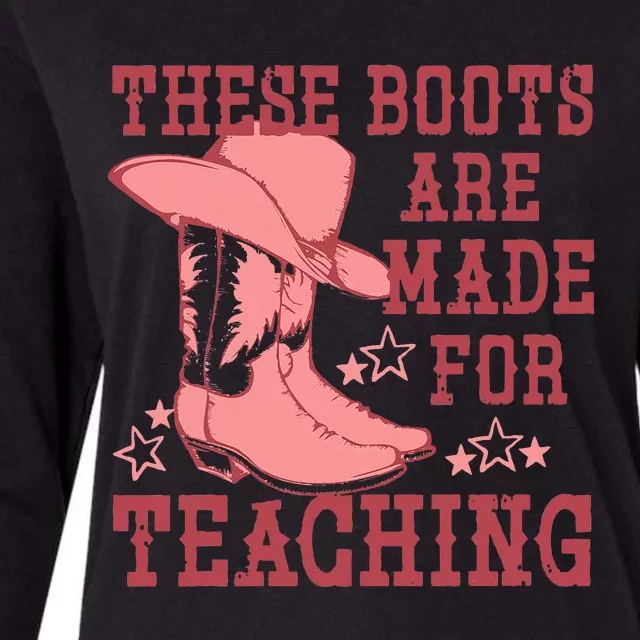 These Boots Are Made For Teaching Boho Western Teacher Womens Cotton Relaxed Long Sleeve T-Shirt