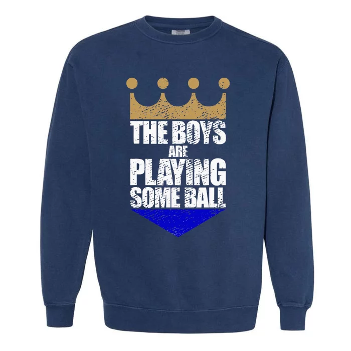 The Boy Are Playing Some Ball Garment-Dyed Sweatshirt