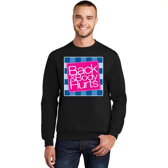 Trendy Back And Body Hurts Sweatshirt