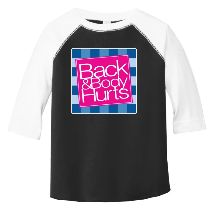 Trendy Back And Body Hurts Toddler Fine Jersey T-Shirt