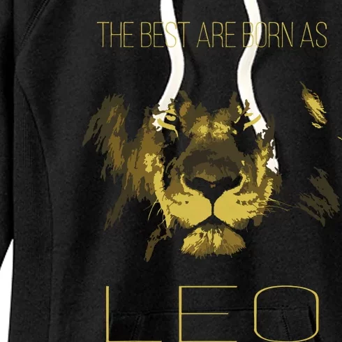 The Best Are Born As LEO Proud Like A Lion Tee Man Woman Women's Fleece Hoodie