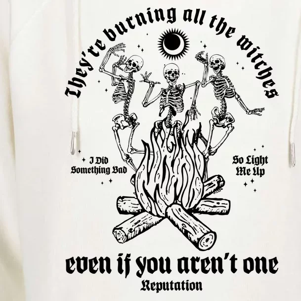 TheyRe Burning All The Witches Even If You ArenT One Dancing Skeletons Womens Funnel Neck Pullover Hood