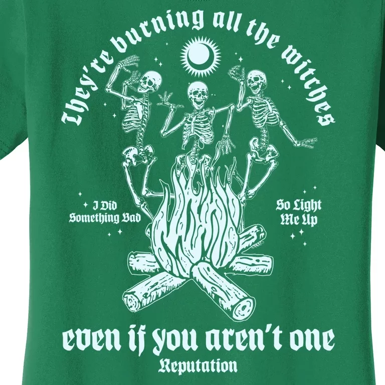 TheyRe Burning All The Witches Even If You ArenT One Dancing Skeletons Women's T-Shirt