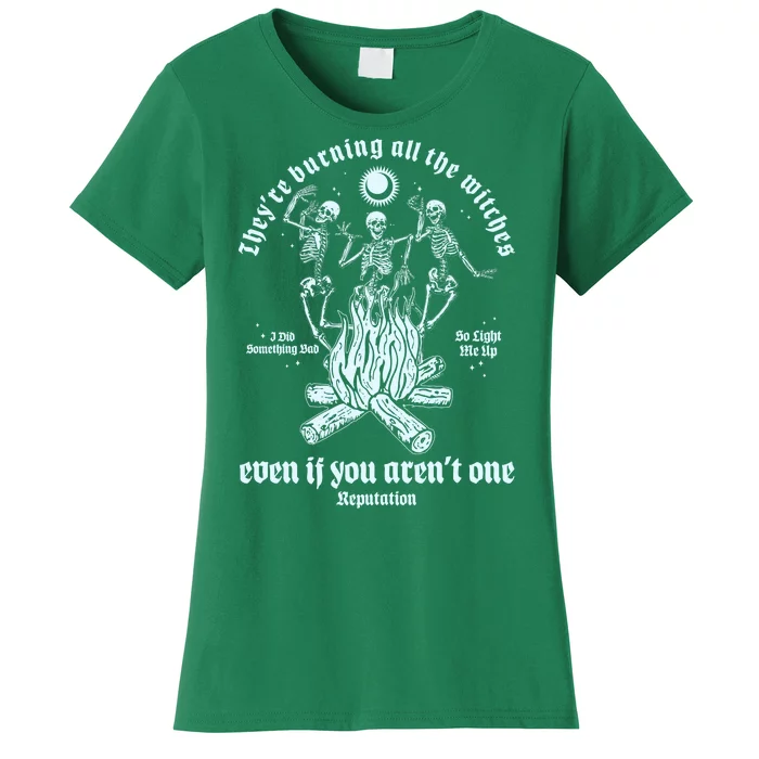 TheyRe Burning All The Witches Even If You ArenT One Dancing Skeletons Women's T-Shirt