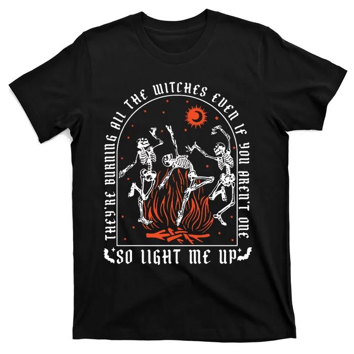 TheyRe Burning All The Witches Dancing Skeleton T-Shirt