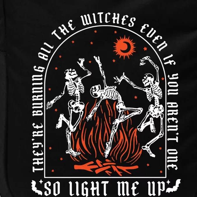 TheyRe Burning All The Witches Dancing Skeleton Impact Tech Backpack