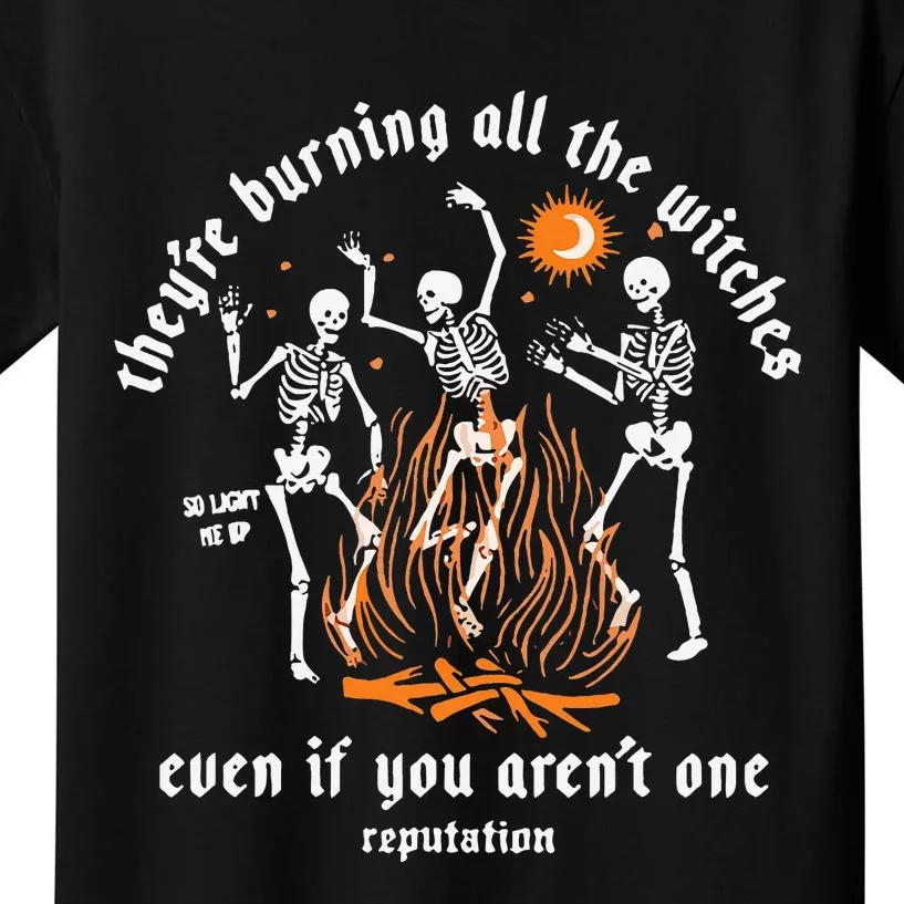 They're Burning All The Witches Funny Halloween Skeleton Kids T-Shirt