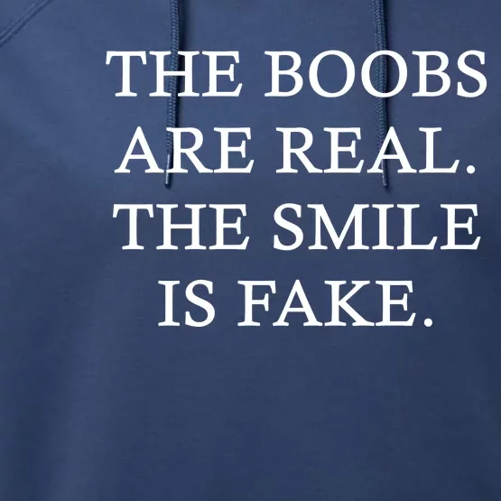 The Boobs Are Real The Smile Is Fake Funny Performance Fleece Hoodie