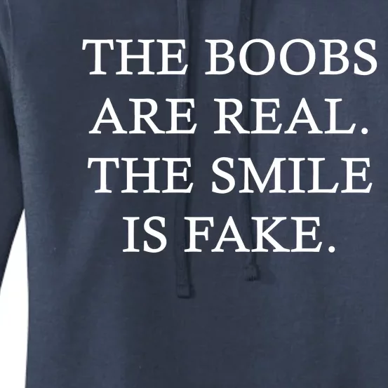 The Boobs Are Real The Smile Is Fake Funny Women's Pullover Hoodie