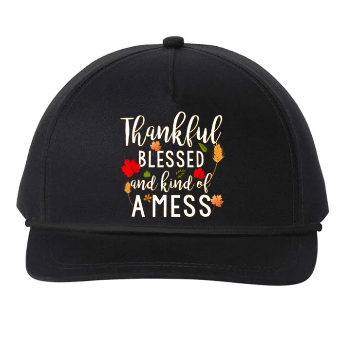 Thankful Blessed And Kind Of A Mess Snapback Five-Panel Rope Hat