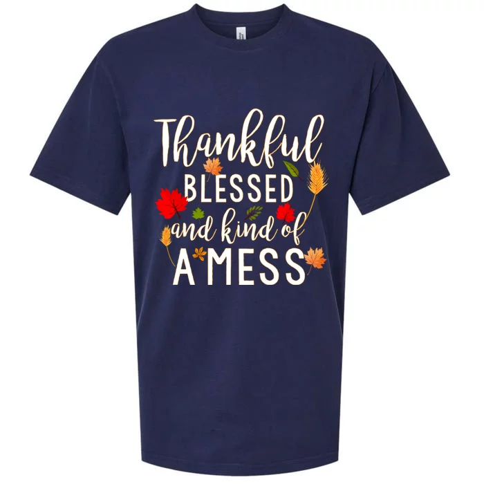 Thankful Blessed And Kind Of A Mess Sueded Cloud Jersey T-Shirt