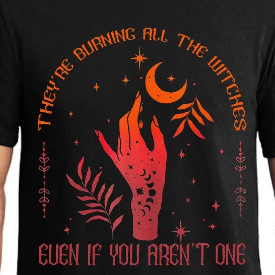 TheyRe Burning All The Witches Even If You ArenT One Pajama Set