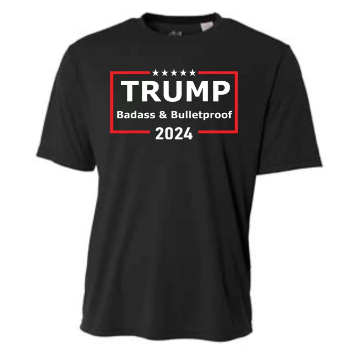 Trump Badass And Bulletproof 2024 Cooling Performance Crew T-Shirt