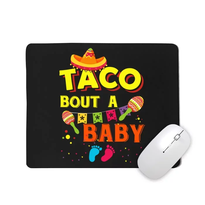 Taco Bout A Baby Funny Mousepad