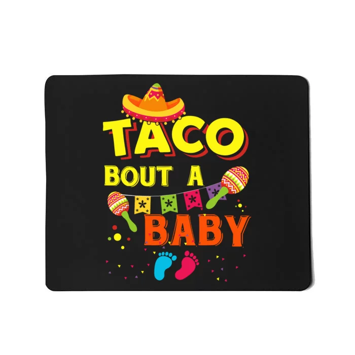 Taco Bout A Baby Funny Mousepad