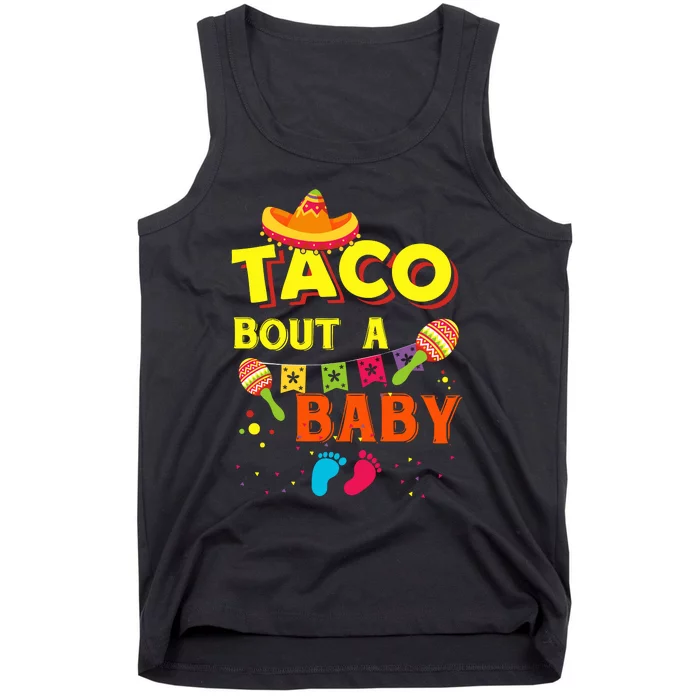 Taco Bout A Baby Funny Tank Top