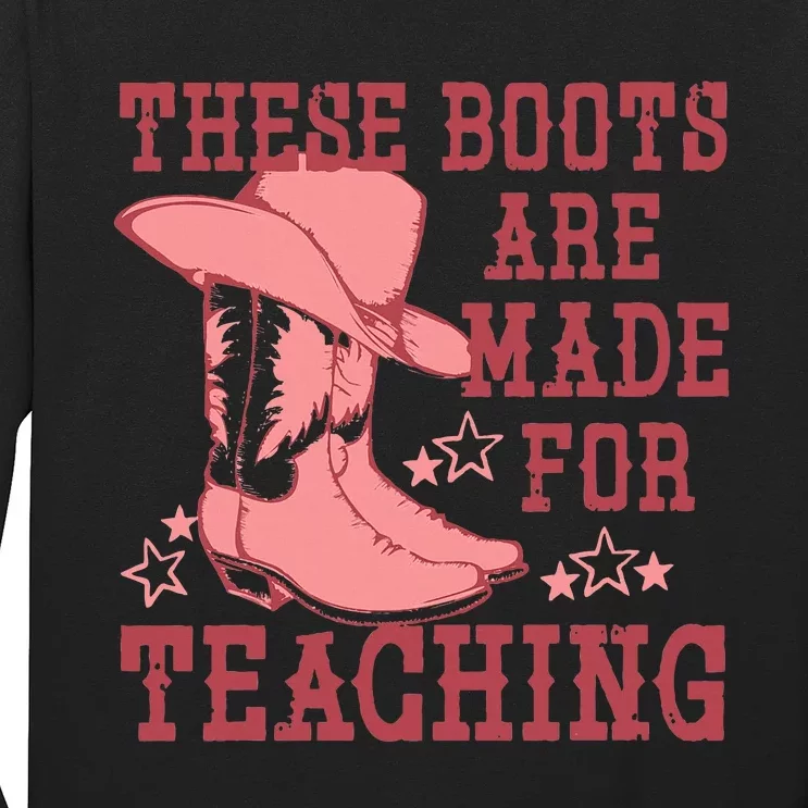 These Boots Are Made For Teaching Boho Western Teacher Long Sleeve Shirt