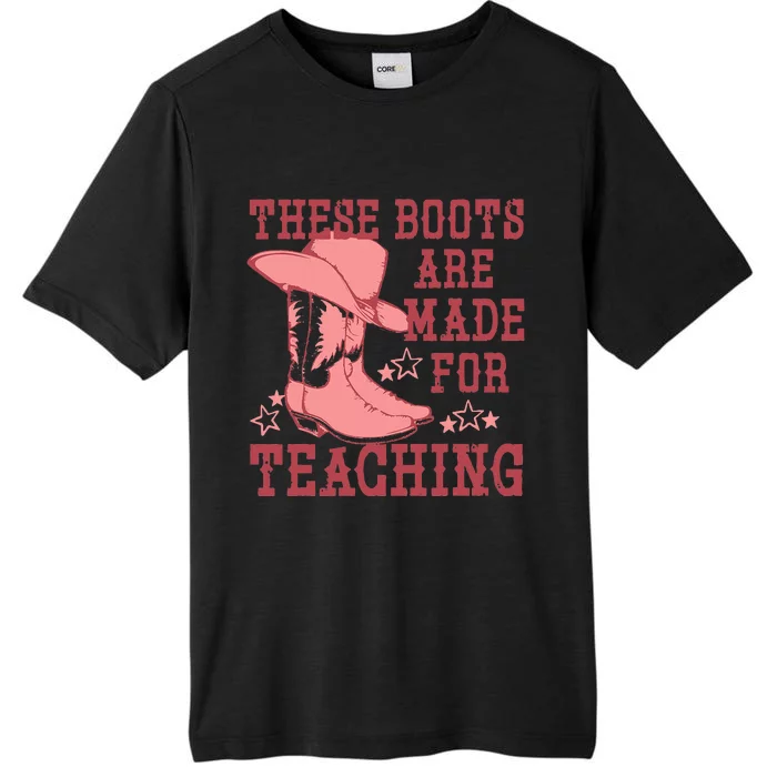 These Boots Are Made For Teaching Boho Western Teacher ChromaSoft Performance T-Shirt