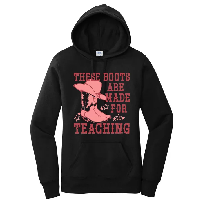 These Boots Are Made For Teaching Boho Western Teacher Women's Pullover Hoodie