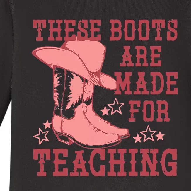 These Boots Are Made For Teaching Boho Western Teacher Baby Long Sleeve Bodysuit