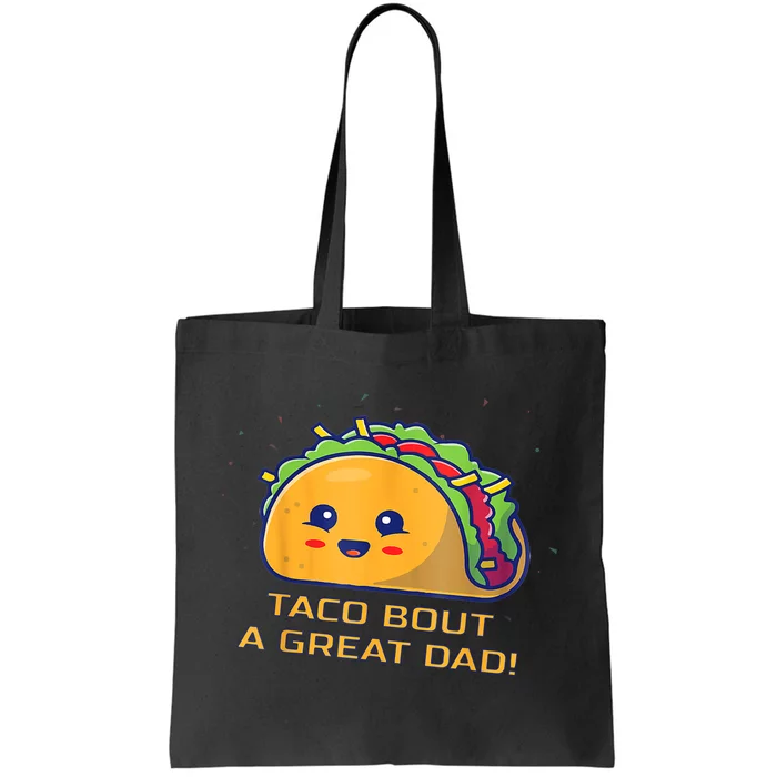 Taco Bout A Great Dad! Funny Dad Joke Tote Bag