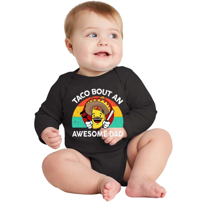 Taco Bout Awesome Dad Mexican Fathers Day Gift Funny Tuesday Baby Long Sleeve Bodysuit