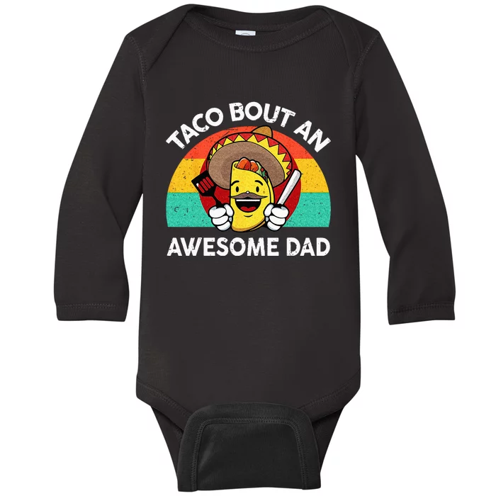 Taco Bout Awesome Dad Mexican Fathers Day Gift Funny Tuesday Baby Long Sleeve Bodysuit