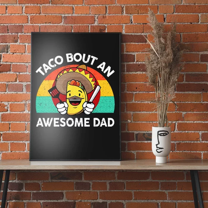 Taco Bout Awesome Dad Mexican Fathers Day Gift Funny Tuesday Poster