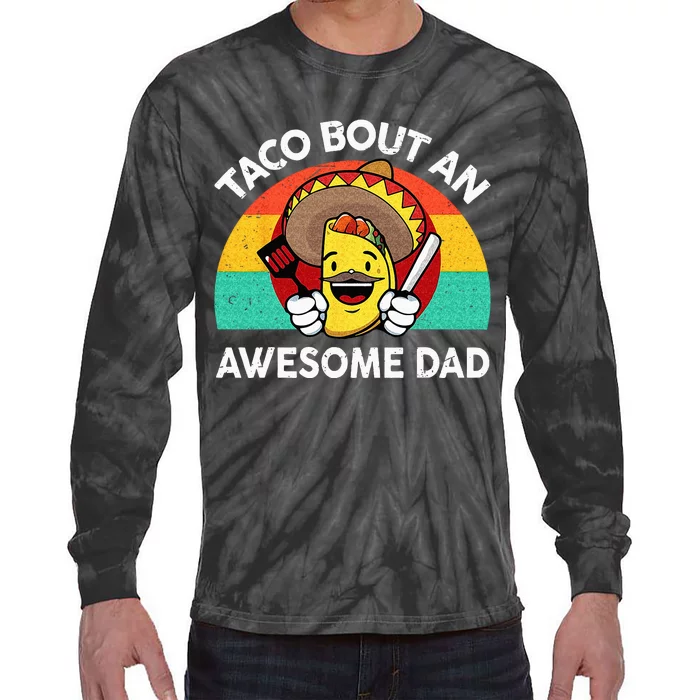 Taco Bout Awesome Dad Mexican Fathers Day Gift Funny Tuesday Tie-Dye Long Sleeve Shirt