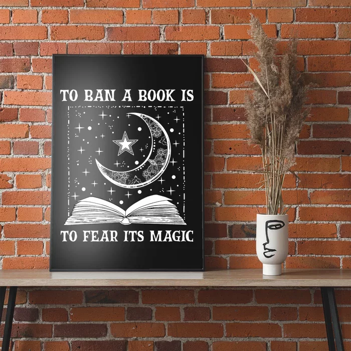 To Ban A Book Is To Fear Its Magic Poster