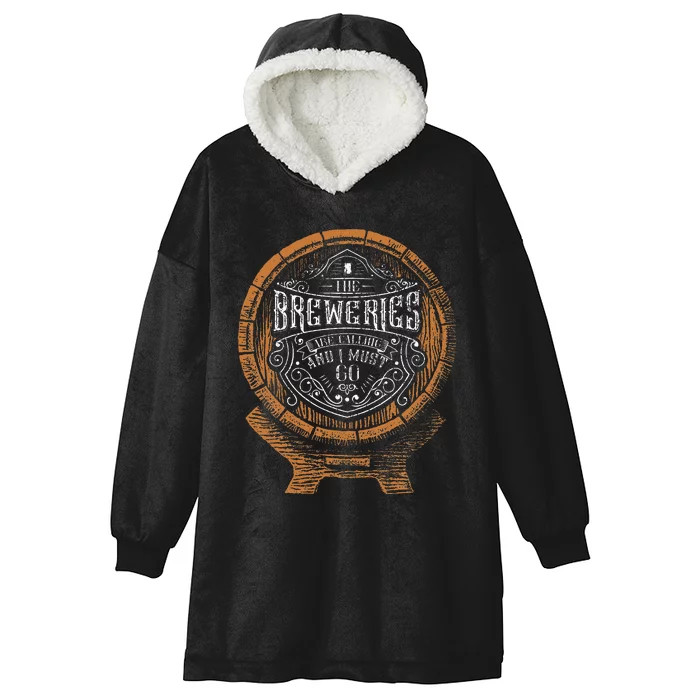 The Breweries Are Calling And I Must Go For Craft Hooded Wearable Blanket