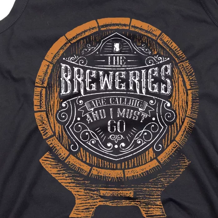 The Breweries Are Calling And I Must Go For Craft Tank Top