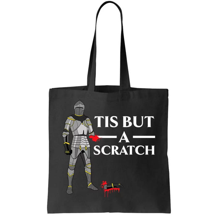 Tis But A Scratch Knight Lover Knighthood Warrior Tote Bag