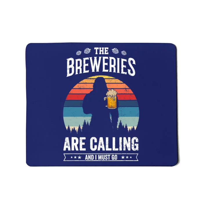 The Breweries Are Calling And I Must Go Funny Sasquatch Mousepad