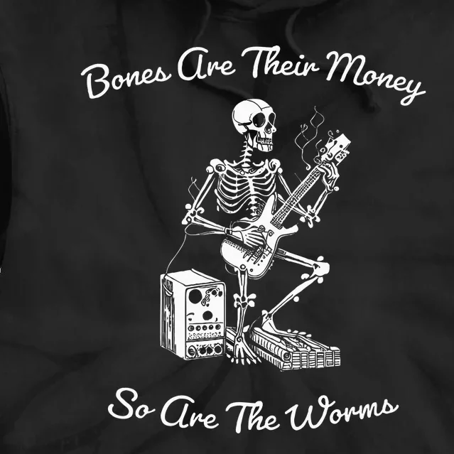 Their Bones Are Their Money I Think You Should Leave Funny Tie Dye Hoodie