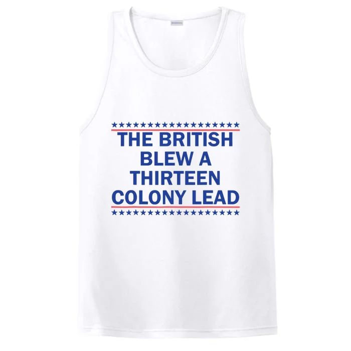 The British Blew A Thirteen Colony Lead Funny 4th Of July Performance Tank