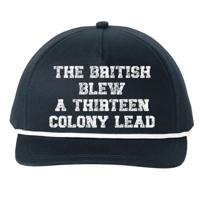 The British Blew A 13 Colony Lead Funny 4th Of July Funny Snapback Five-Panel Rope Hat