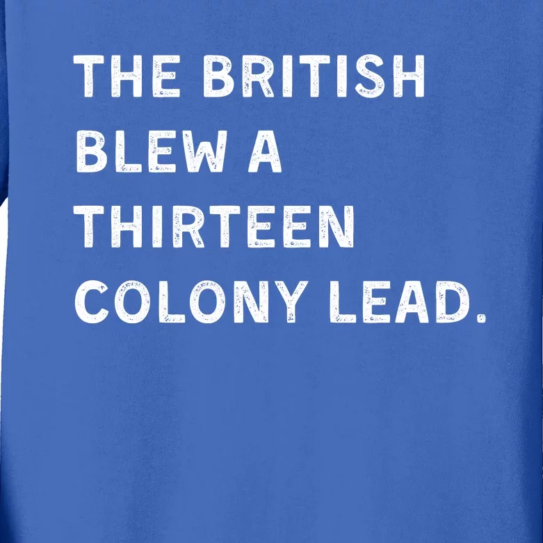 The British Blew A Thirteen Colony Lead Kids Long Sleeve Shirt