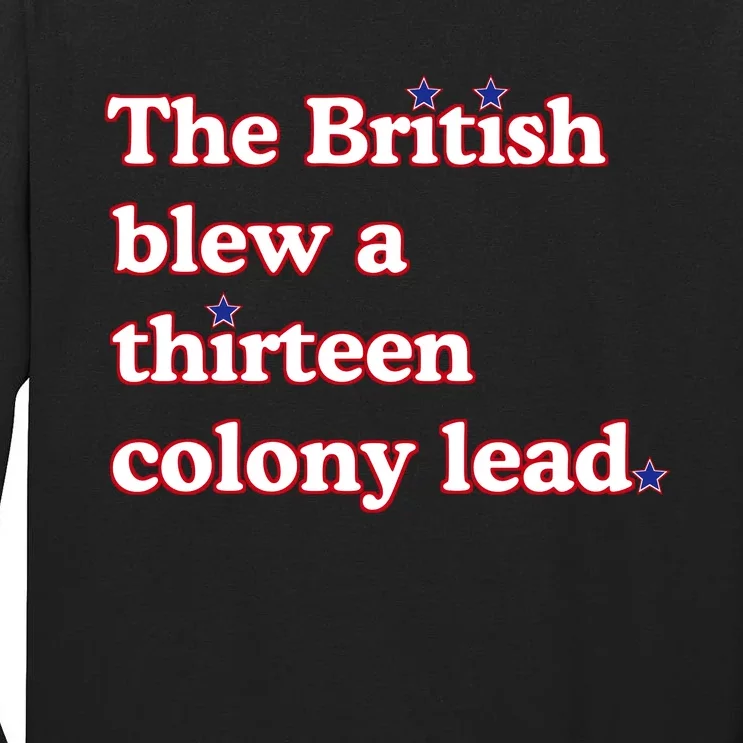 The British Blew A Thirteen Colony Lead Tall Long Sleeve T-Shirt