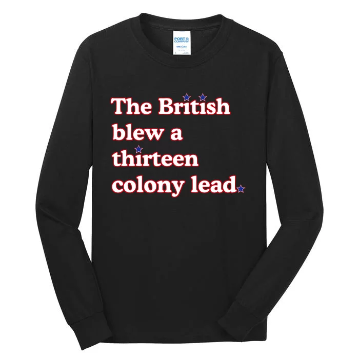 The British Blew A Thirteen Colony Lead Tall Long Sleeve T-Shirt