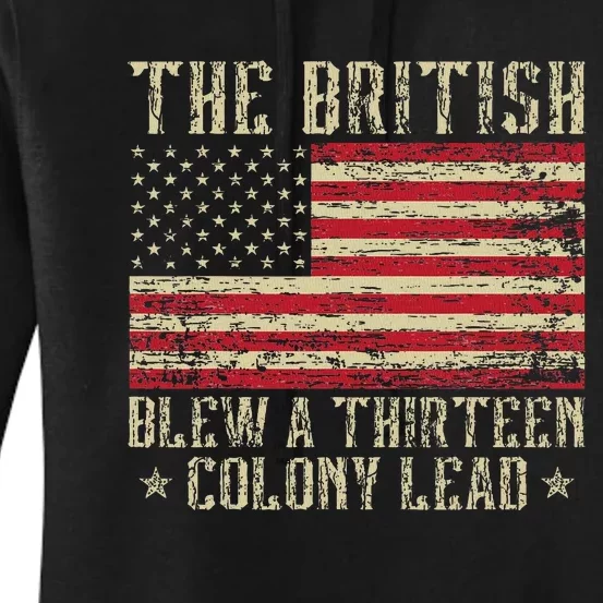 The British Blew A Thirteen Colony Lead 13 1776 4th Of July Women's Pullover Hoodie