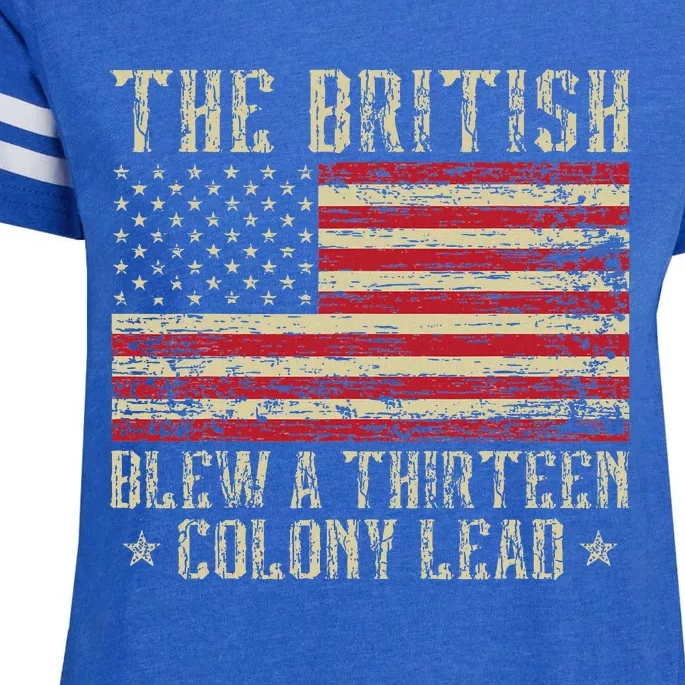 The British Blew A Thirteen Colony Lead 13 1776 4th Of July Enza Ladies Jersey Football T-Shirt