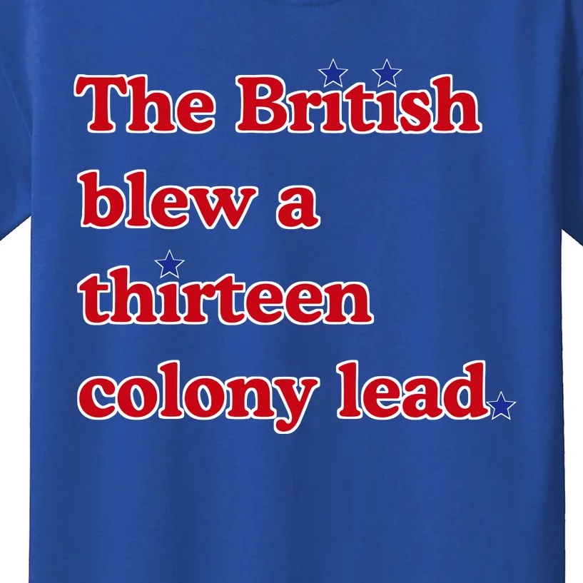 The British Blew A Thirteen Colony Lead Kids T-Shirt