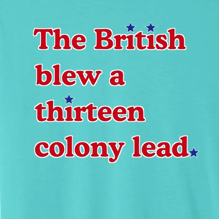 The British Blew A Thirteen Colony Lead ChromaSoft Performance T-Shirt