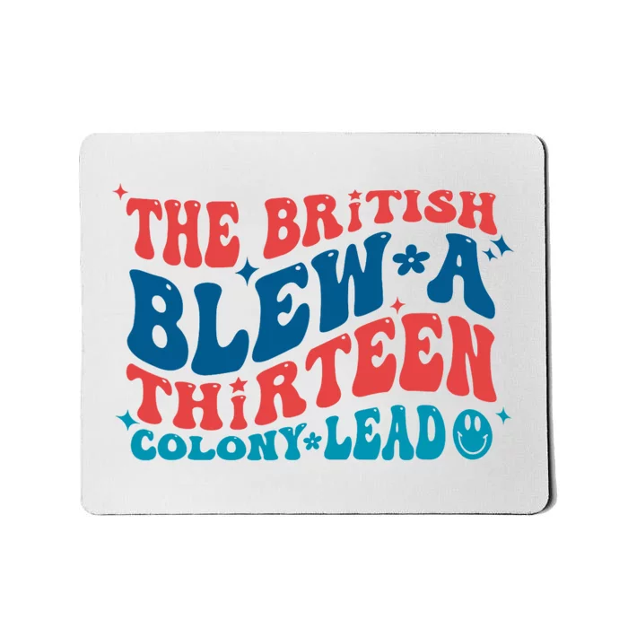 The British Blew A 13 Colony Lead Funny 4th Of July Funny Mousepad