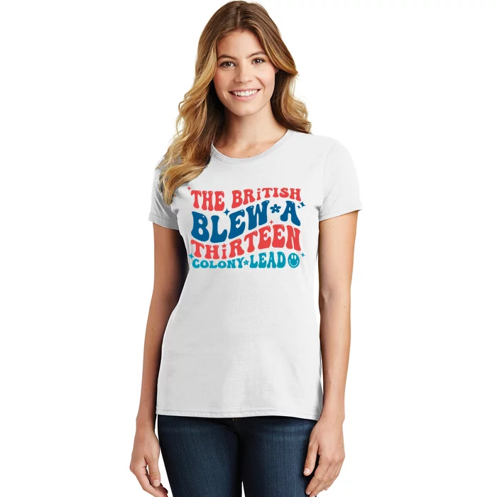 The British Blew A 13 Colony Lead Funny 4th Of July Funny Women's T-Shirt