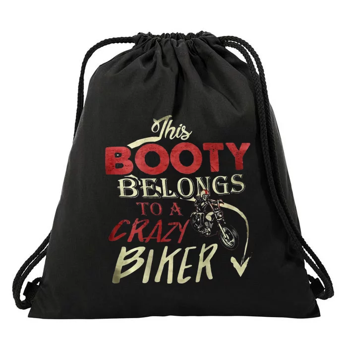 This Booty Belongs To A Crazy Biker Funny Biker Drawstring Bag