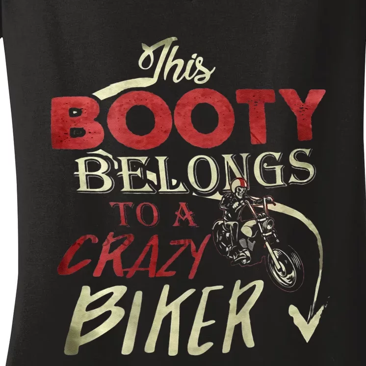 This Booty Belongs To A Crazy Biker Funny Biker Women's V-Neck T-Shirt