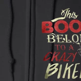 This Booty Belongs To A Crazy Biker Funny Biker Full Zip Hoodie