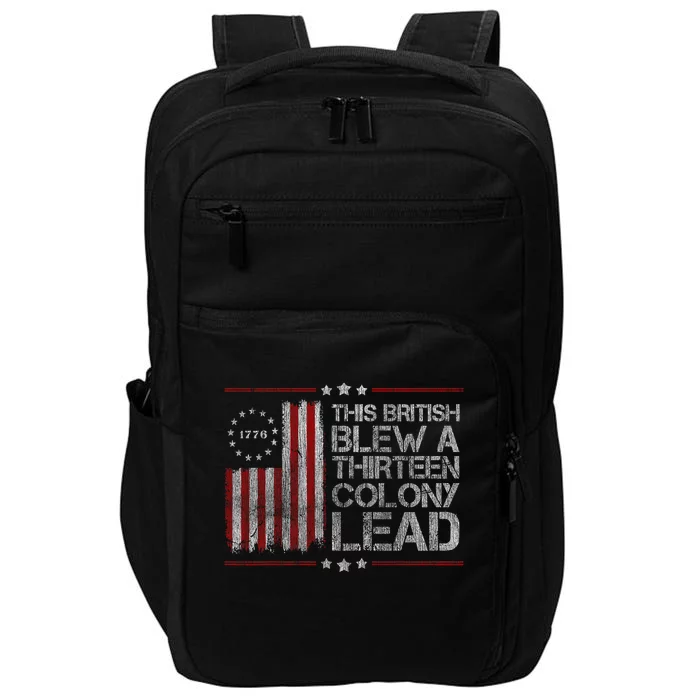 The British Blew A 13 Colony Lead Funny 4th Of July America Flag Vintage Impact Tech Backpack